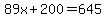 89x%2B200=645