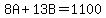 8A%2B13B=1100