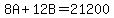 8A+%2B+12B+=+21200