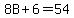 8B+%2B+6+=+54