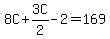 8C+%2B+3C%2F2+-+2+=+169
