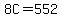 8C+=+552