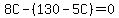 8C-%28130-5C%29+=+0