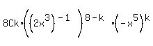 8Ck%2A%28%282x%5E3%29%5E%28-1%29%29%5E%288-k%29%2A%28-x%5E5%29%5Ek