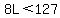 8L%3C127