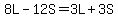 8L-12S=3L%2B3S