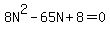 8N%5E2-65N%2B8=0