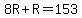 8R%2BR=153