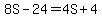 8S-24=4S%2B4