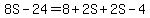 8S-24=8%2B2S%2B2S-4