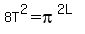 8T%5E2=pi%5E%282L%29
