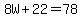 8W%2B22=78