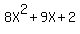 8X%5E2%2B9X%2B2
