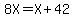 8X+=+X+%2B+42