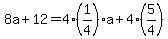 8a%2B12=4%281%2F4%29a%2B4%285%2F4%29