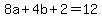 8a%2B4b%2B2=12