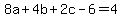 8a%2B4b%2B2c-6=4