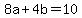 8a%2B4b=10