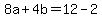 8a%2B4b=12-2