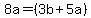 8a=%283b%2B5a%29