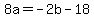 8a=++-2b-18+