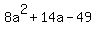 8a%5E2%2B14a-49