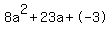 8a%5E2%2B23a%2B-3