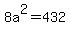 8a%5E2+=+432