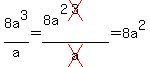 8a%5E3%2Fa+=+%288a%5E%282cross%283%29%29%29%2Fcross%28a%29+=+8a%5E2