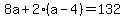 8a+%2B+2%28a-4%29+=+132