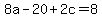 8a-20%2B2c+=+8