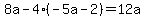 8a-4%28-5a-2%29=12a