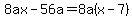 8ax-56a=8a%28x-7%29