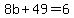 8b%2B49=6
