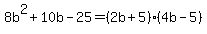 8b%5E2%2B10b-25=%282b%2B5%29%284b-5%29