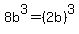 8b%5E3+=+%282b%29%5E3
