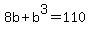8b+%2B+b%5E3+=+110