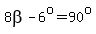 8beta-6%5Eo=90%5Eo
