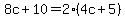 8c%2B10=2%284c%2B5%29
