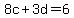 8c%2B3d=6