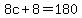 8c%2B8=180