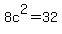 8c%5E2++=+32