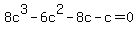 8c%5E3-6c%5E2-8c-c+=+0