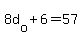 8d%5Bo%5D+%2B+6+=+57