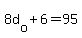 8d%5Bo%5D+%2B+6+=+95