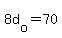 8d%5Bo%5D+=+70