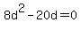 8d%5E2-20d+=+0