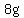 8g