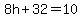 8h%2B32=10