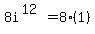 8i%5E%2812%29+=+8%281%29